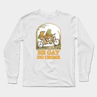 be gay Long Sleeve T-Shirt